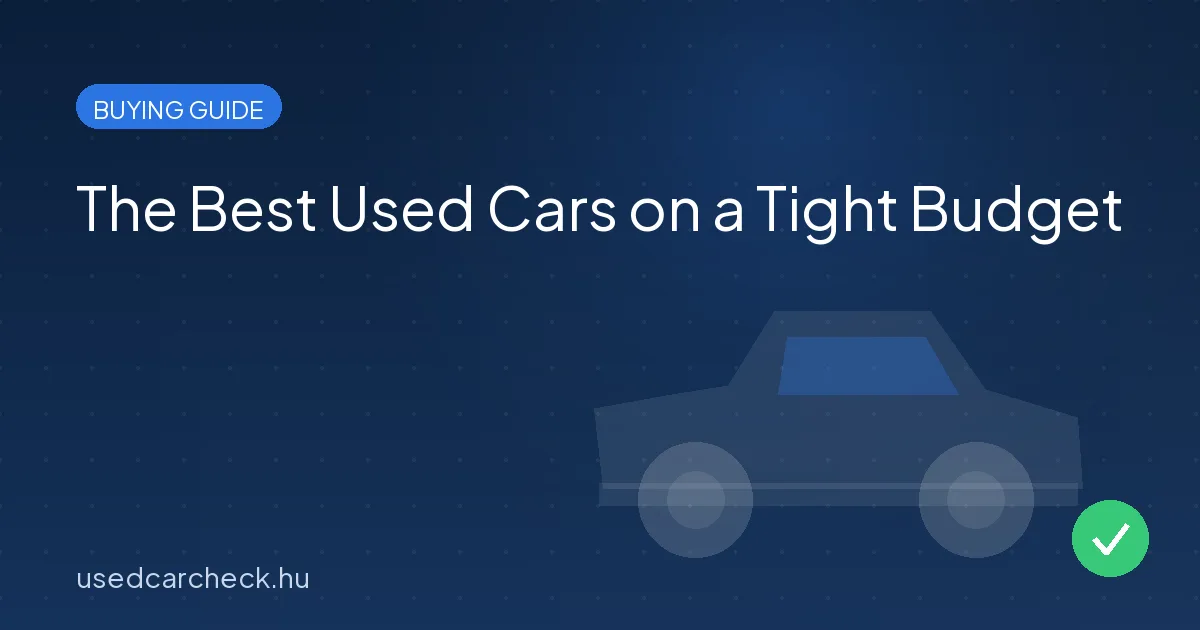 The Best Used Cars on a Tight Budget