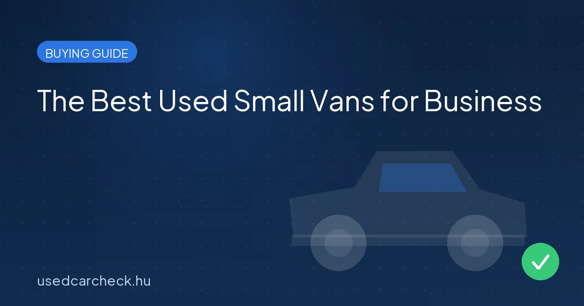 The Best Used Small Vans for Business