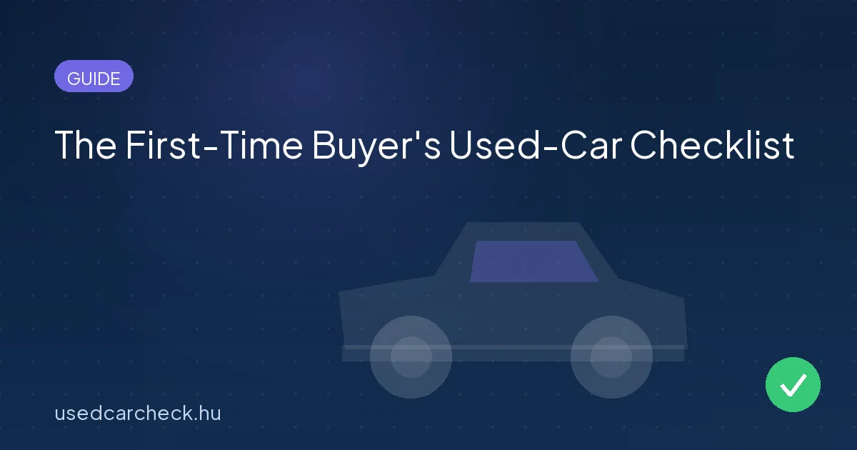 The First-Time Buyer's Used-Car Checklist