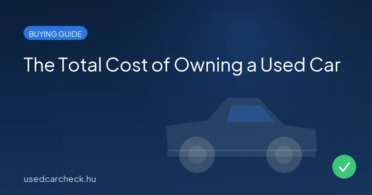 The Total Cost of Owning a Used Car
