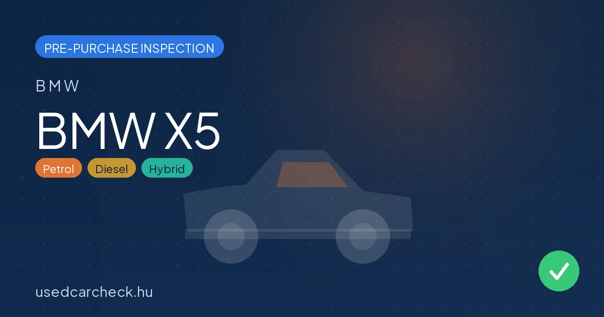 BMW X5 — pre-purchase car inspection in Budapest