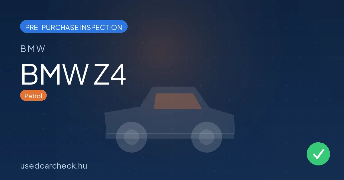 BMW Z4 — pre-purchase car inspection in Budapest
