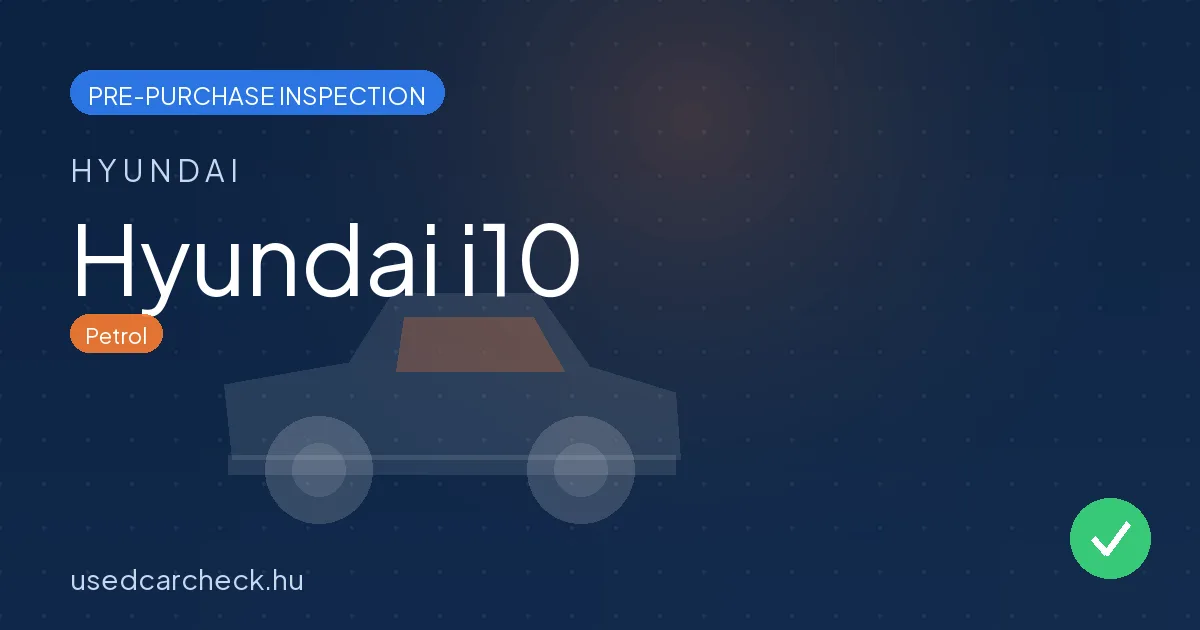 Hyundai i10 pre-purchase inspection