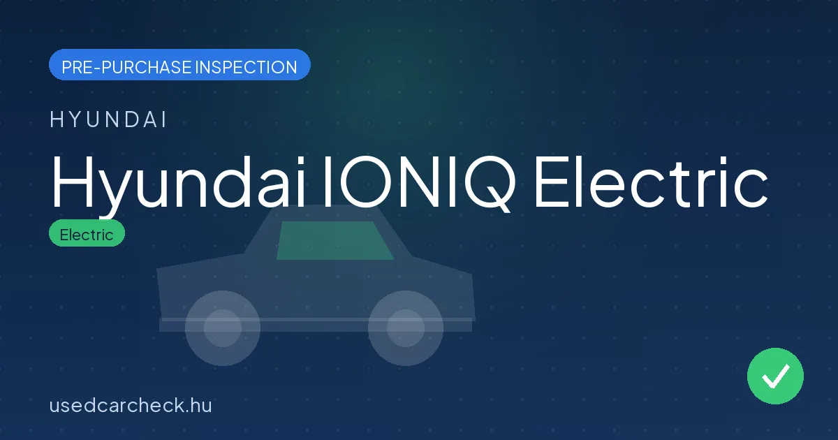 Hyundai IONIQ Electric — pre-purchase car inspection in Budapest