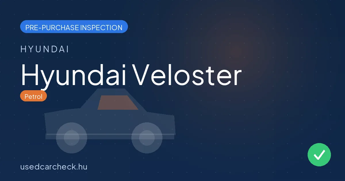 Hyundai Veloster — pre-purchase car inspection in Budapest
