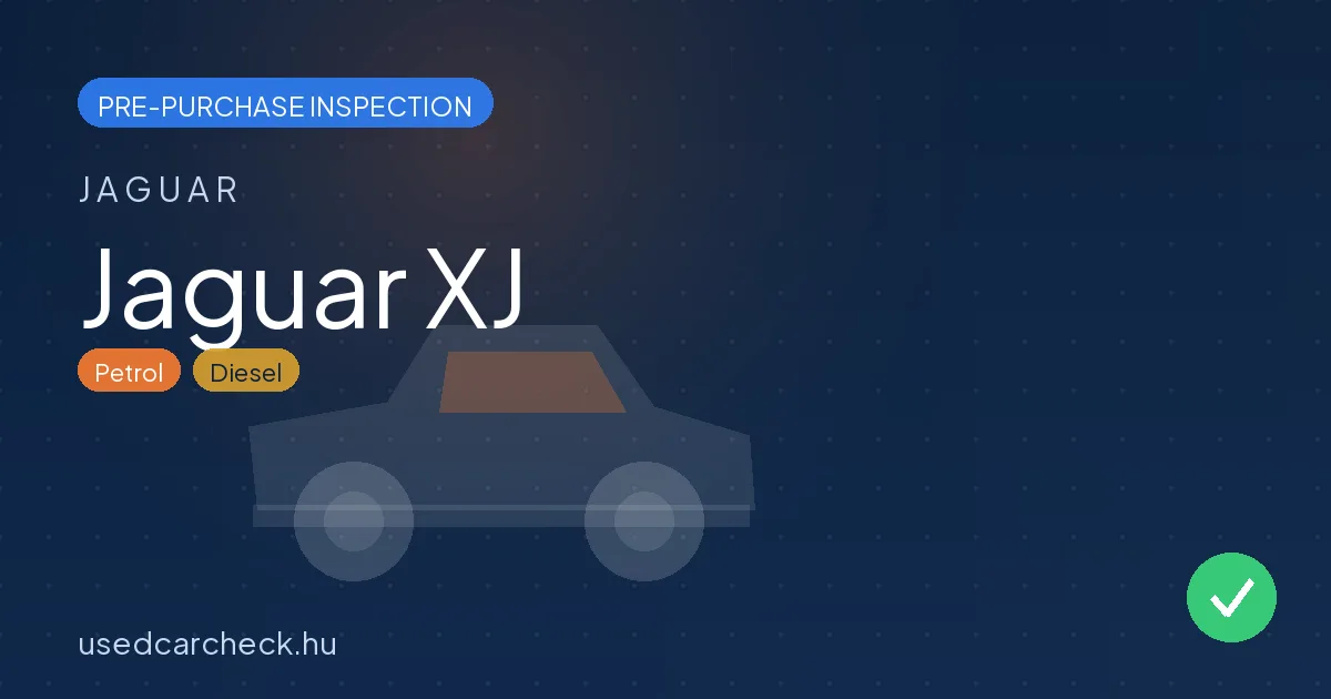 Jaguar XJ — pre-purchase car inspection in Budapest