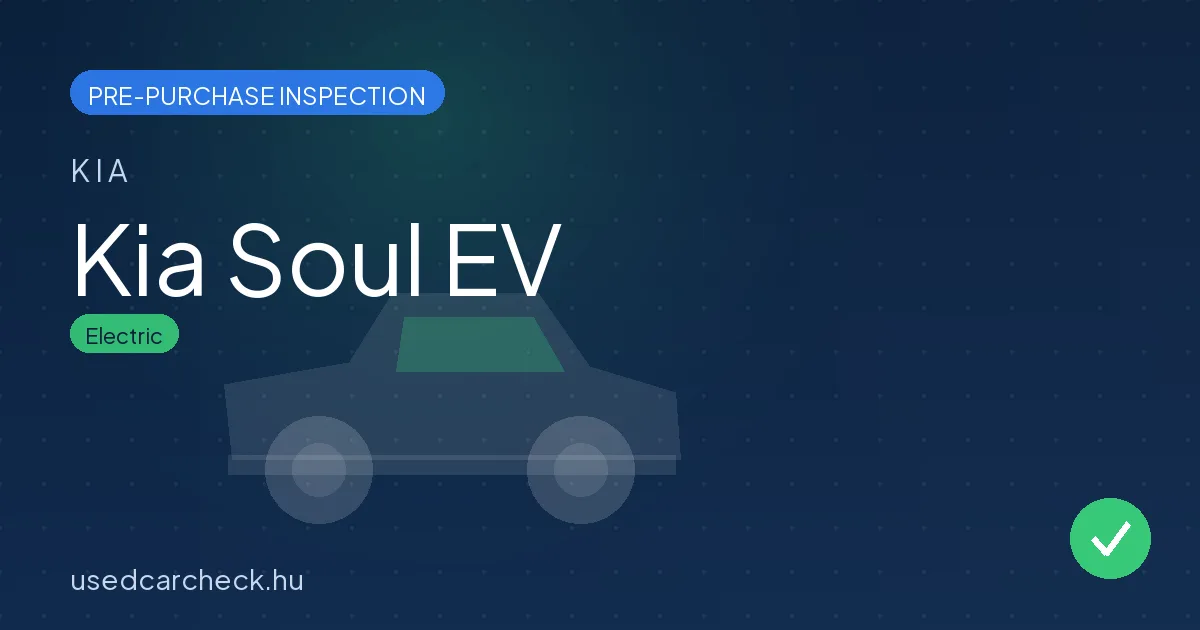 Kia Soul EV — pre-purchase car inspection in Budapest
