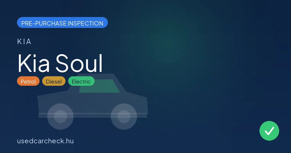 Kia Soul — pre-purchase car inspection in Budapest