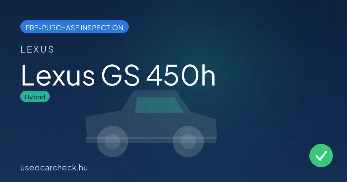 Lexus GS 450h pre-purchase inspection