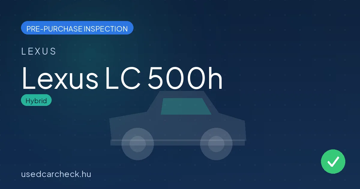 Lexus LC 500h — pre-purchase car inspection in Budapest
