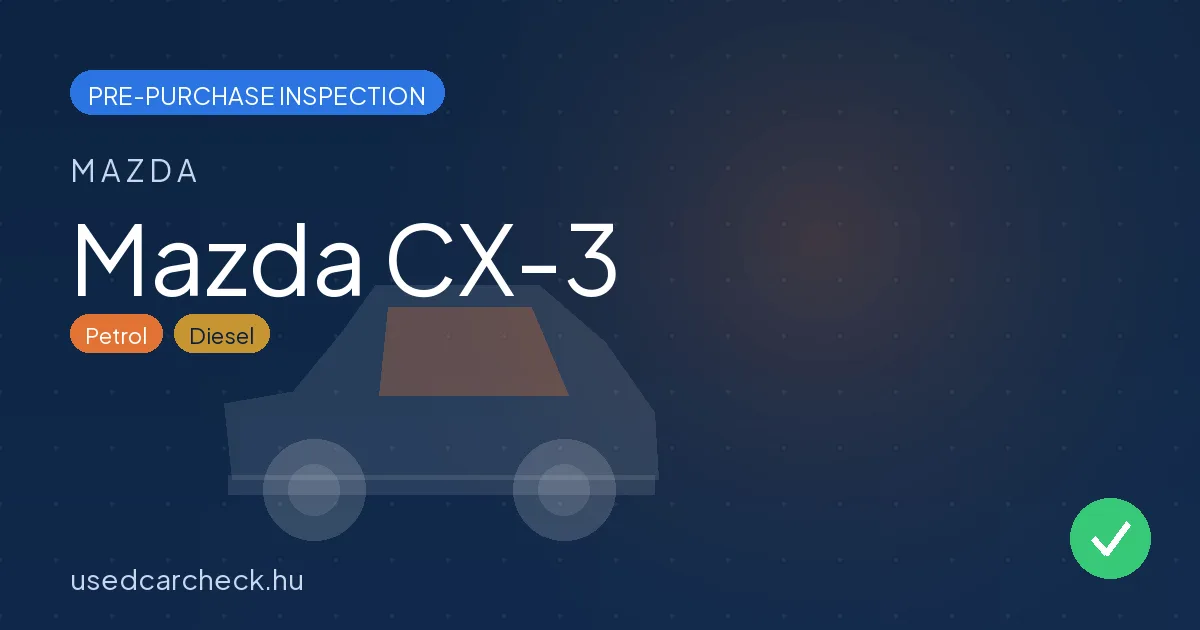 Mazda CX-3 pre-purchase inspection