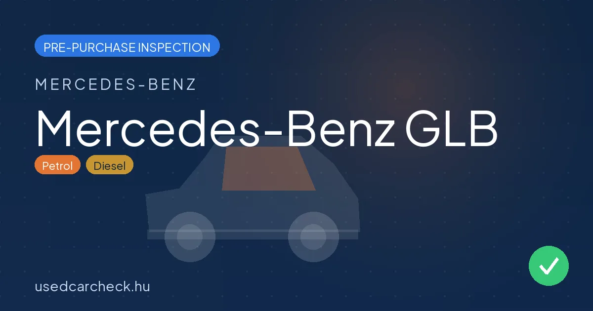 Mercedes-Benz GLB — pre-purchase car inspection in Budapest