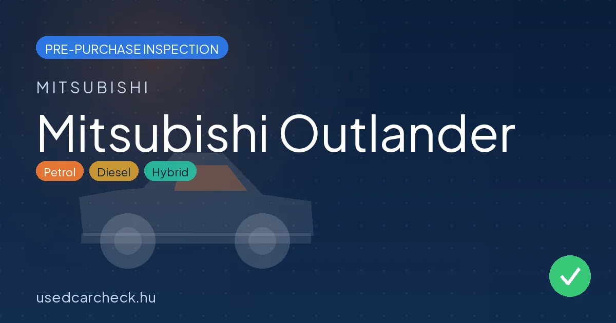 Mitsubishi Outlander — pre-purchase car inspection in Budapest