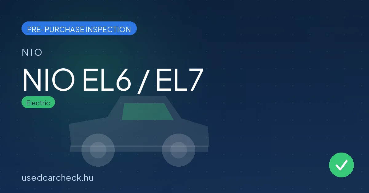 NIO EL6 / EL7 pre-purchase inspection