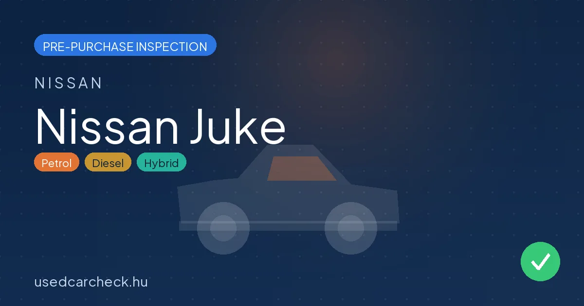 Nissan Juke — pre-purchase car inspection in Budapest
