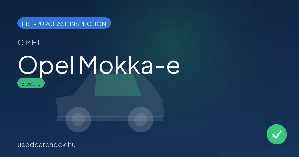 Opel Mokka-e — pre-purchase car inspection in Budapest