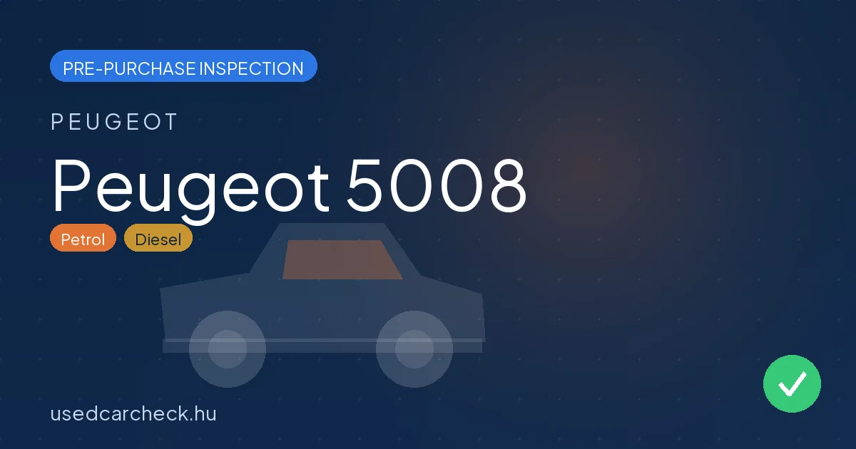Peugeot 5008 — pre-purchase car inspection in Budapest