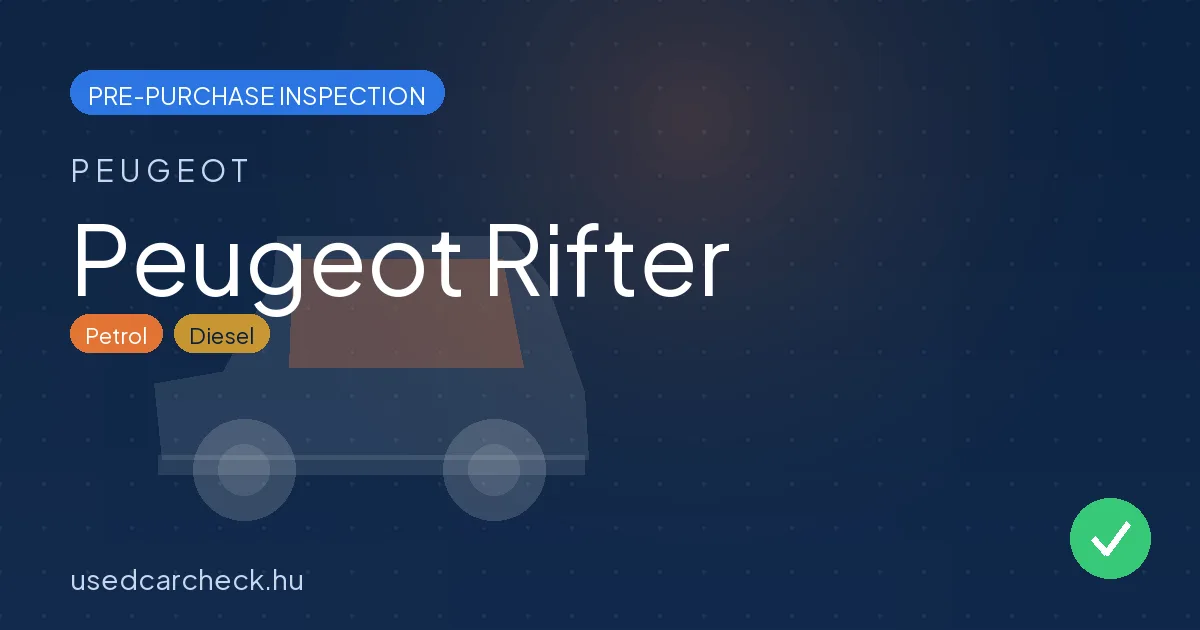 Peugeot Rifter — pre-purchase car inspection in Budapest