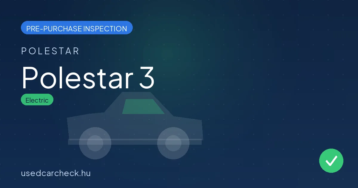 Polestar 3 — pre-purchase car inspection in Budapest
