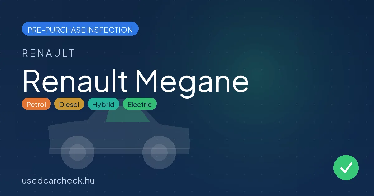 Renault Megane — pre-purchase car inspection in Budapest