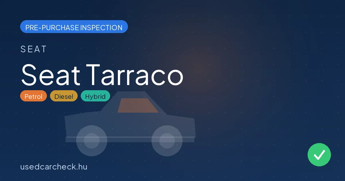 Seat Tarraco — pre-purchase car inspection in Budapest