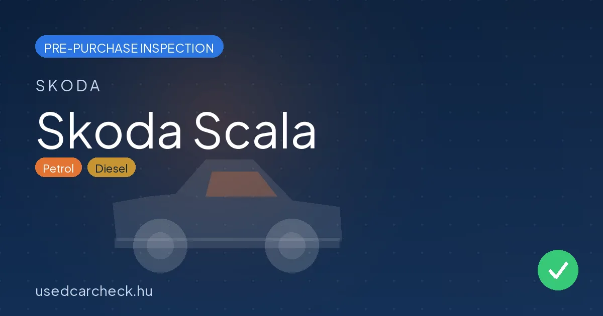 Skoda Scala — pre-purchase car inspection in Budapest