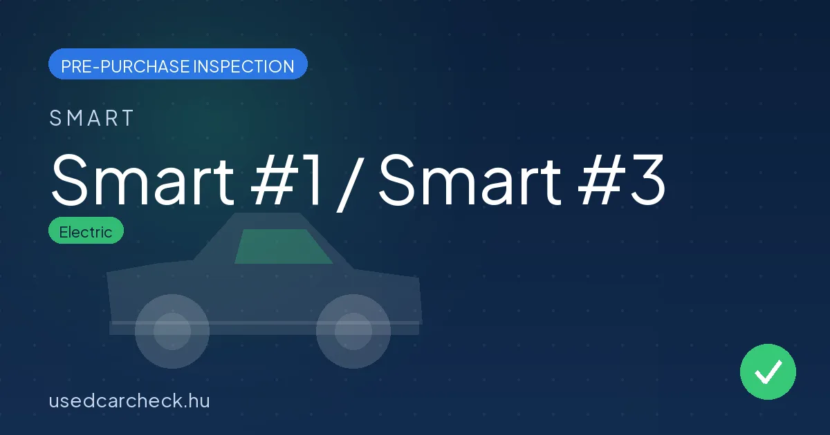 Smart #1 / Smart #3 pre-purchase inspection