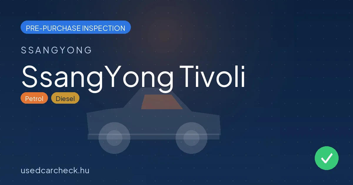 SsangYong Tivoli pre-purchase inspection