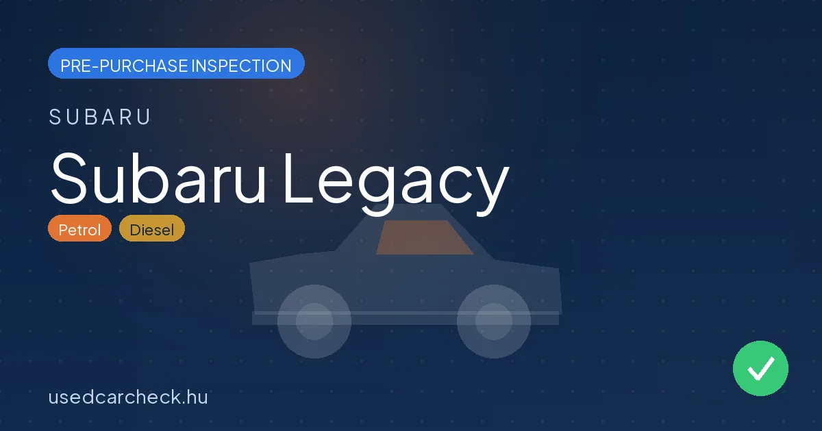 Subaru Legacy pre-purchase inspection
