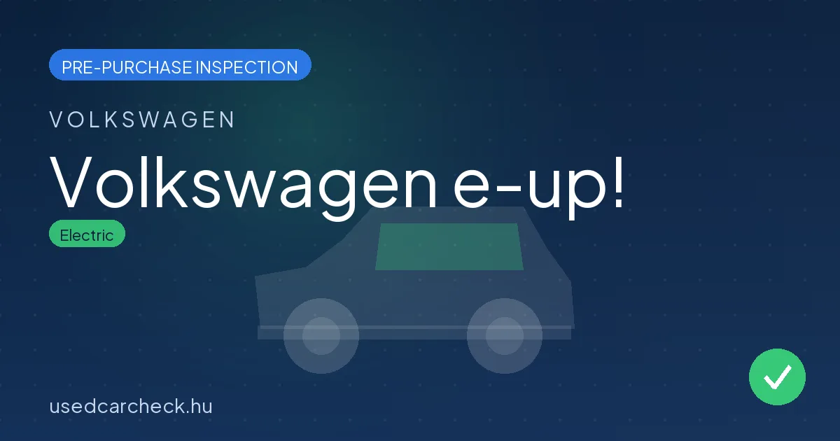 Volkswagen e-up! pre-purchase inspection