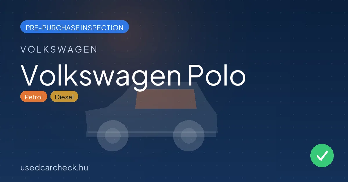 Volkswagen Polo — pre-purchase car inspection in Budapest