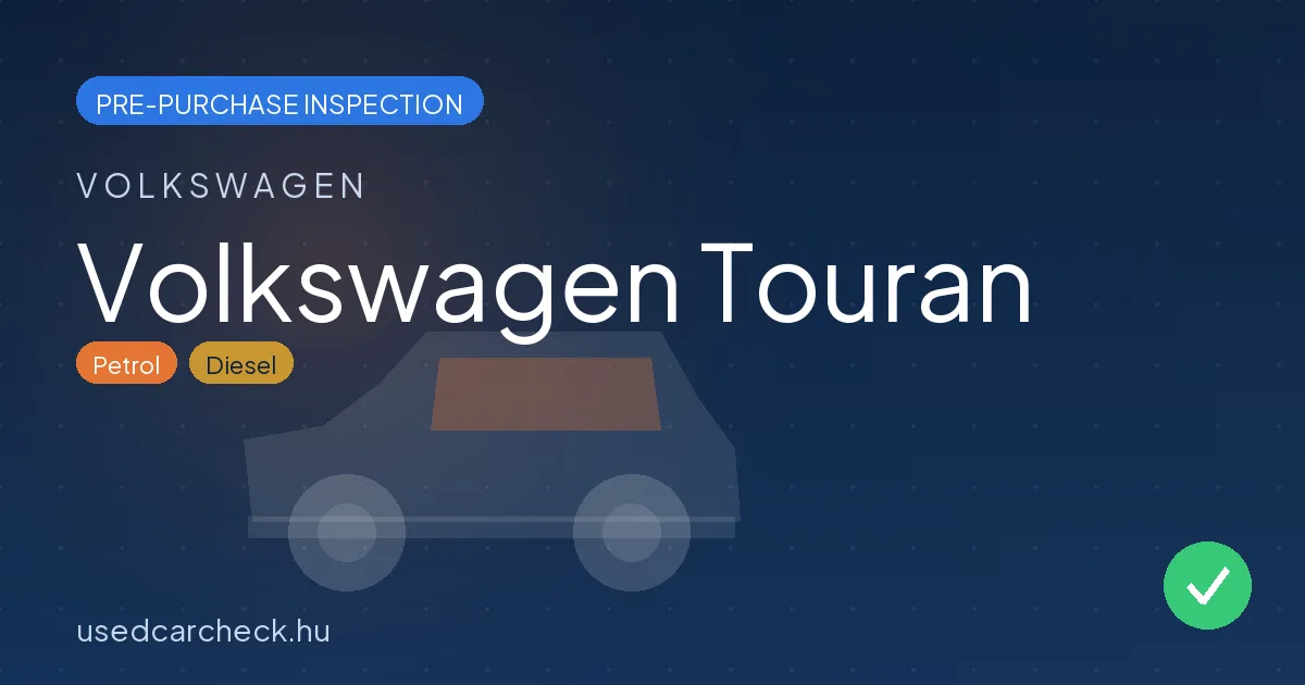 Volkswagen Touran — pre-purchase car inspection in Budapest