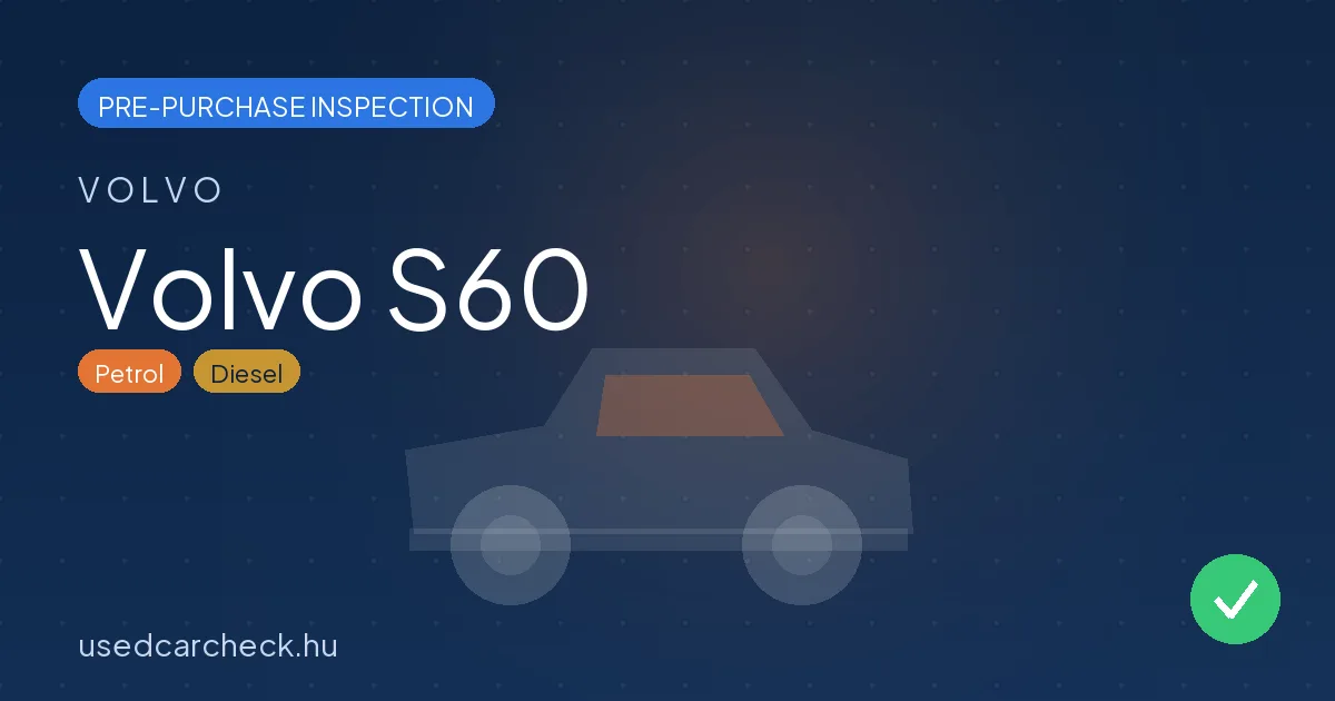 Volvo S60 — pre-purchase car inspection in Budapest