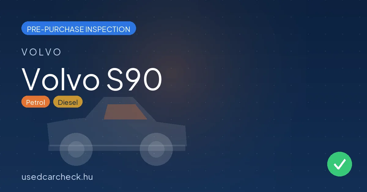 Volvo S90 — pre-purchase car inspection in Budapest