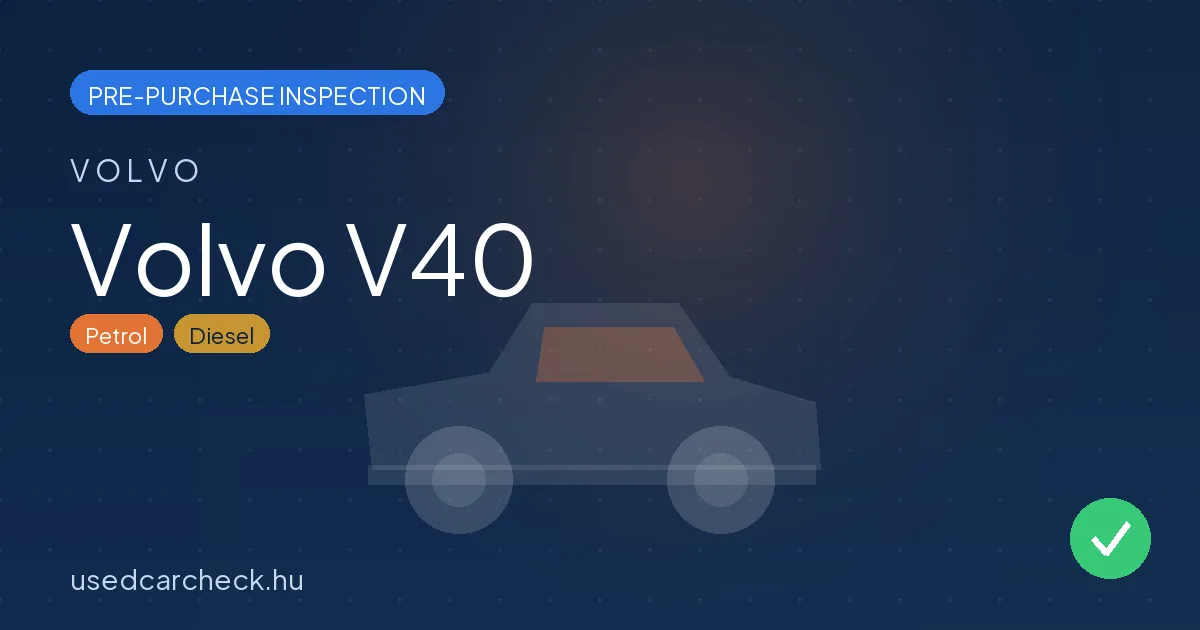 Volvo V40 — pre-purchase car inspection in Budapest